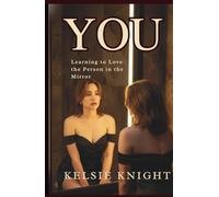 YOU: Learning to love the person in the mirror