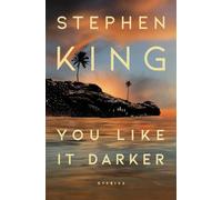 Stephen King – You Like It Darker: Stories – Poche