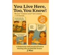 You live here too, you know: Because “common sense” isn’t common - it’s learned.