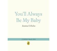 You’ll Always Be My Baby