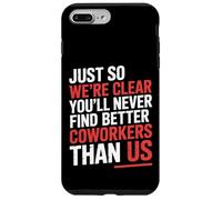 You’LL Never Find Better Coworkers Than This Team - Coque pour iPhone 7 Plus/8 Plus