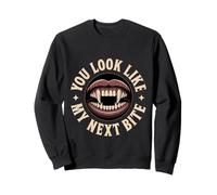 You Look Like My Next Bite Fête de flirt vampire -- Sweatshirt
