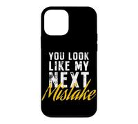 You Look Like My Next Mistake Flirt Pickup Hookup Line Coque pour iPhone 12 Mini
