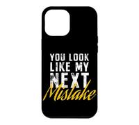 You Look Like My Next Mistake Flirt Pickup Hookup Line Coque pour iPhone 12 Pro Max