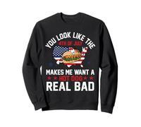 You Look Like The 4th of July Makes me Want a Hot Dog Sweatshirt