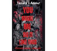 You Made Me Do It Like This: Psychological Thriller