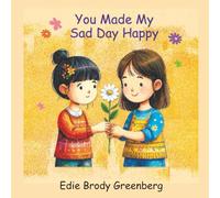 You Made My Sad Day Happy