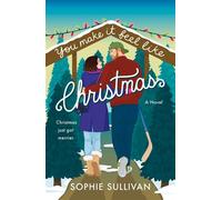 You Make It Feel like Christmas A Novel - Sophie Sullivan - St. martin's griffin - ebook (ePub) - Livre