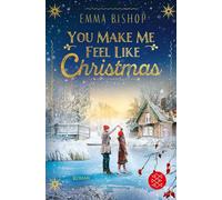 You Make Me Feel Like Christmas Roman - Emma Bishop - Fischer E-Books - ebook (ePub) - Livre