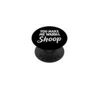 You Make Me Wanna Shoop - Funny Saying Cute Music R&B des années 90 PopSockets PopGrip Adhésif