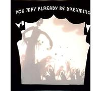 You May Already Be Dreaming [Vinyl]
