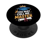 You May Call Me Master Graduate Humor Funny Graduation PopSockets PopGrip Adhésif