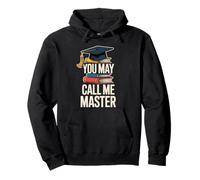 You May Call Me Master Graduate Humor Funny Graduation Sweat à Capuche