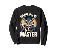 You May Call Me Master Graduate Humor Funny Graduation Sweatshirt