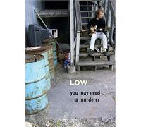 You May Need a Murderer