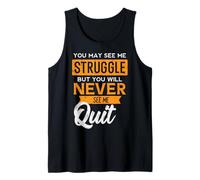 You May See Me Struggle Never Quit Positivity Femmes Hommes Enfants Débardeur