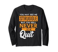 You May See Me Struggle Never Quit Positivity Femmes Hommes Enfants Manche Longue