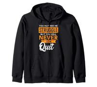 You May See Me Struggle Never Quit Positivity Femmes Hommes Enfants Sweat à Capuche