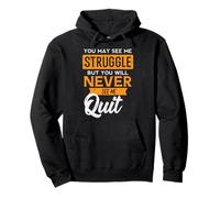 You May See Me Struggle Never Quit Positivity Femmes Hommes Enfants Sweat à Capuche