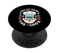 You May Thank The Cook Chef de Cuisine apprécie |- PopSockets PopGrip Adhésif