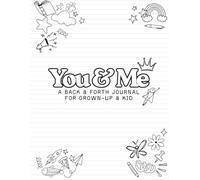 You & Me: A back & forth journal for grown-up & kid