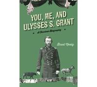 You Me and Ulysses S. Grant by Brad Neely Brad Neely (Auteur)