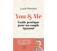 Lucie Mariotti – You & Me – Guide pratique pour un couple épanoui – Poche