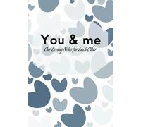 You & Me: Our Loving Notes for Each Other: A Notebook for Couples to Express, Cherish, and Celebrate Their Love!