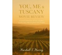 You, Me & Tuscany Movie Review: A Joyful Celebration of Love, Laughter, and the Most Heart-Warming Rom-Com of 2026