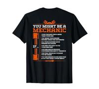 You Might Be A Mechanic If - Funny Mechanic (Back) T-Shirt