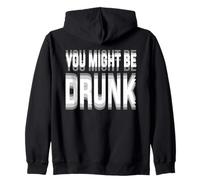 You Might Be Drunk Graphic Tees Funny Quotes Drinking Meme Sweat à Capuche