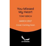 You Missed My Heart - Tony Birch - Hachette Australia - ebook (ePub) - Livre