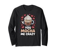 You Mocha Me Crazy Valentine's Day Coffee Pun Kawaii Manche Longue