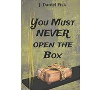You Must Never Open The Box