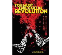 You Must Take Part in Revolution: A Graphic Novel