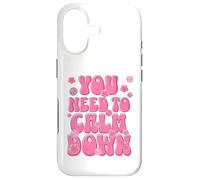 You Need to Calm Down Funny Cute Calm Down Coque pour iPhone 17