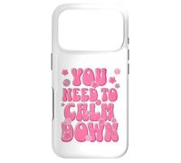 You Need to Calm Down Funny Cute Calm Down Coque pour iPhone 17 Pro