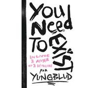 You Need To Exist Un livre à aimer et à détruire - Yungblud - Lotus Et L'elephant - relié - Guide