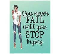 You Never Fail Until You Stop Trying: Composition Notebook For Melanin Rich Beauties