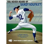 You Never Heard of Sandy Koufax?!