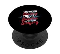 You Never Know Until You Survive Heart Surgery - PopSockets PopGrip Adhésif