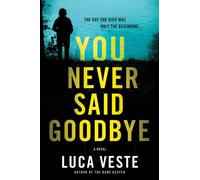 You Never Said Goodbye