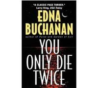 You Only Die Twice Edna Buchanan (Auteur)