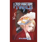 You Only Kiss Twice: Part 2