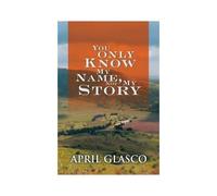 You Only Know My Name, Not My Story