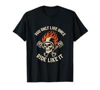 You Only Live Once Ride Like It Skull Flames Moto T-Shirt