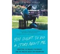 You Ought To Do A Story About Me