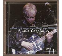 Bruce Cockburn – Pay Your Money & You – Import