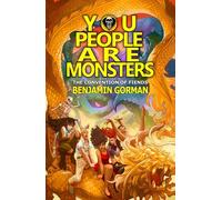 You People Are Monsters The Convention of Fiends, #3 - Benjamin Gorman - Benjamin Gorman - ebook (ePub) - Livre