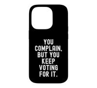 You Plain But You Keep Voting for it Witty Sarcastic Men Coque pour iPhone 14 Pro